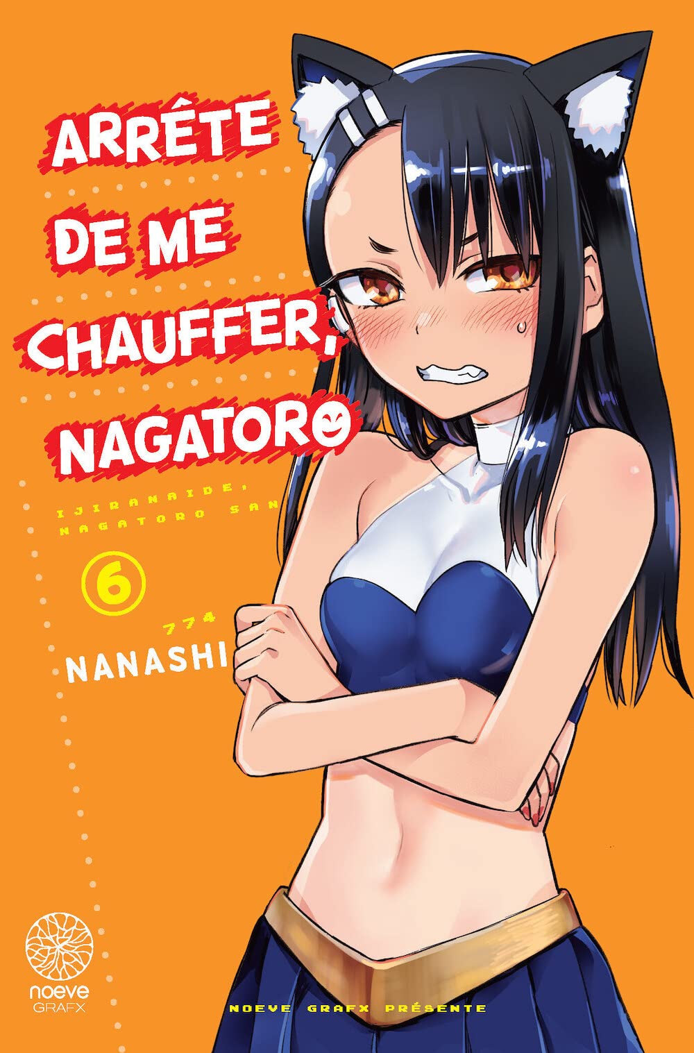 Arrête de me chauffer, Nagatoro 6 - Série Arrête de me chauffer, Nagatoro par Nanashi - Couverture