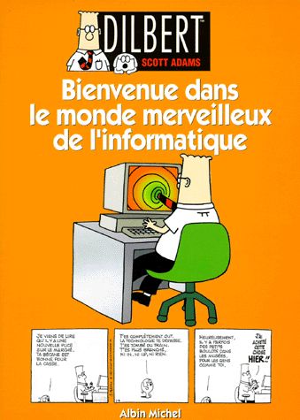 Bienvenue dans le monde merveillleux de l'informatique