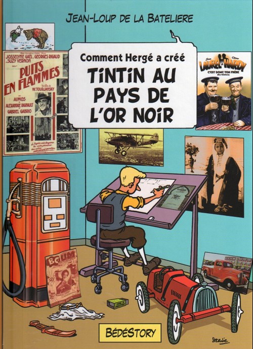 Comment Hergé a créé Tintin au pays de l'or noir - Série Comment Hergé a créé... par Jean-Loup de la Batelière - Couverture