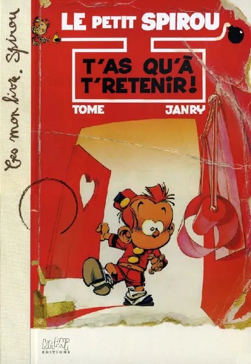 T'as qu'à t'retenir ! - Série Petit Spirou (Le) - 9782907159234