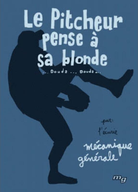 Pitcheur pense à sa blonde (Le) par Sébastien Trahan, Benoît Joly, Luc Giard, Leife Tande, Philippe Girard / PhlppGrrd et Jimmy Beaulieu - Couverture