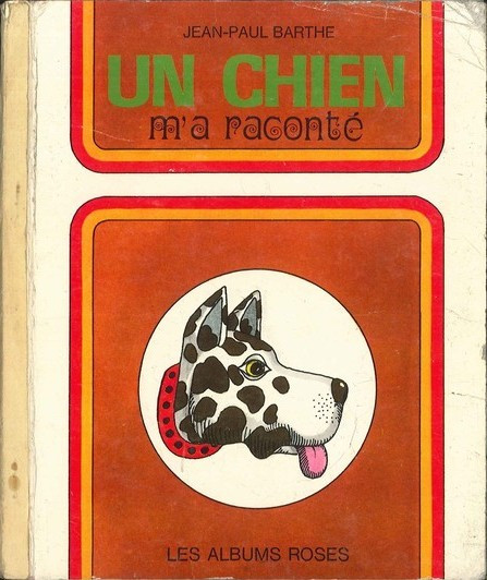 Chien m'a raconté (Un)