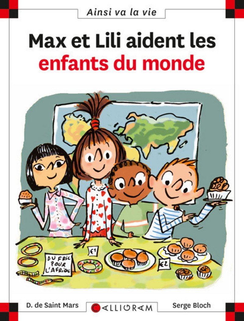 Max et Lili aident les enfants du monde - Série Max et Lili - Ainsi va la vie par Dominique de Saint Mars et Serge Bloch - Couverture