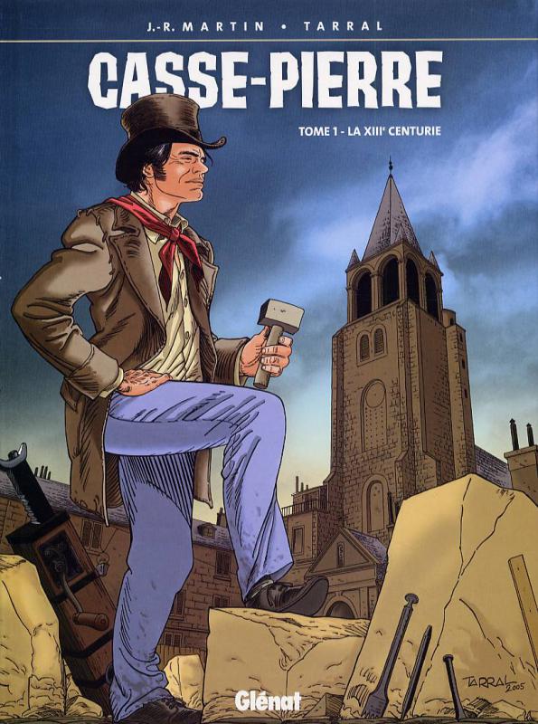 XIIIe Centurie (La) - Série Casse-Pierre par Jacques-René Martin et Philippe Tarral - Couverture