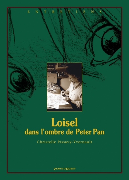 Peter Pan Loisel, dans l'ombre de Peter Pan - Série Peter Pan - 9782749303192