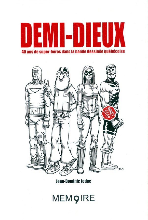 Demi-Dieux - 40 ans de super-héros dans la bande dessinée québécoise - 9782981415202