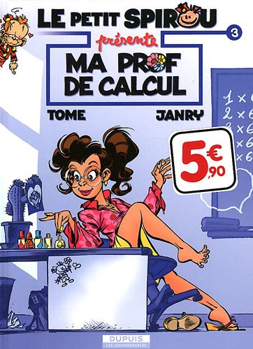 Prof de calcul (Ma) - Série Petit Spirou Présente... (Le) - 9782800154794