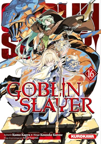 Goblin Slayer 16 - Série Goblin Slayer par Kagyu Kumo et Kousuke Kurose - Couverture