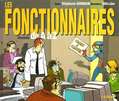 Fonctionnaires illustrés de A à Z (Les) - Série Guides de A à Z par Stéphane Germain et Mo/CDM - Couverture