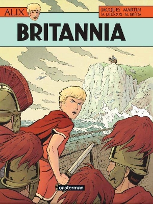 Avec Casterman, cinq albums Alix T33 : Britannia (Mathieu Breda et Marc Jailloux d'après Jacques Martin) à gagner du 11 mai au 1er juin 2014