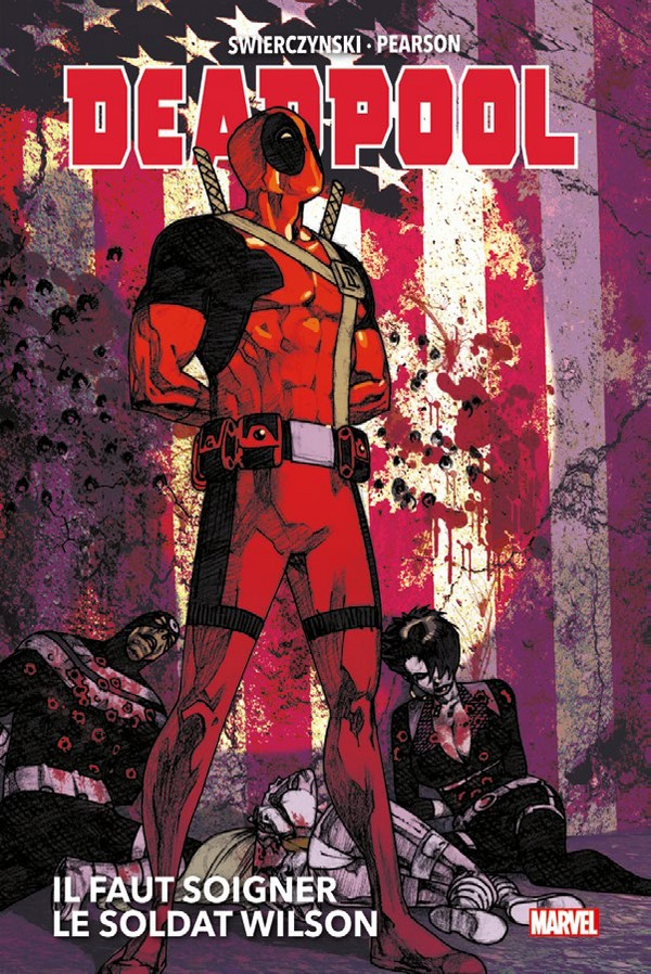 Il faut soigner le soldat Wilson - Série Deadpool - 9782809487442