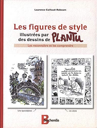 Figures de style illustrées par des dessins de Plantu (Les) - 9782810417452
