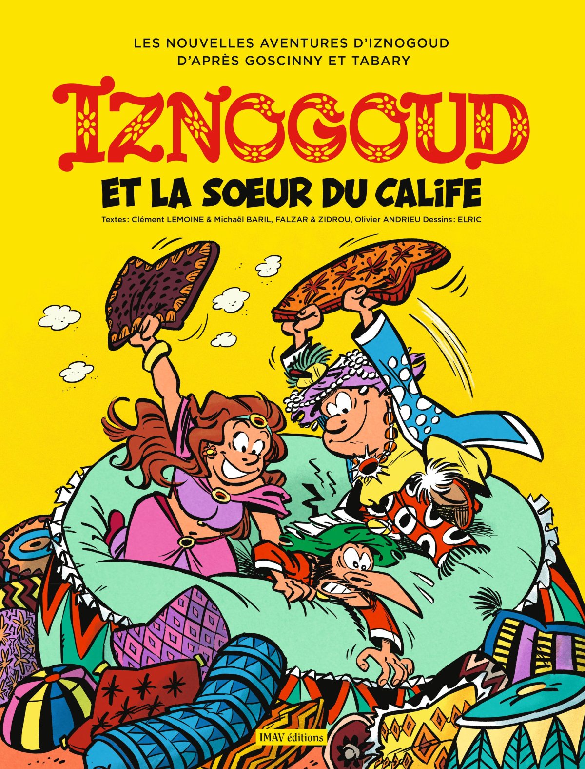 Iznogoud et la soeur du Calife - Série Iznogoud par Clément Lemoine, Olivier Andrieu, Michaël Baril, Falzar, Zidrou et Elric Dufau - Couverture