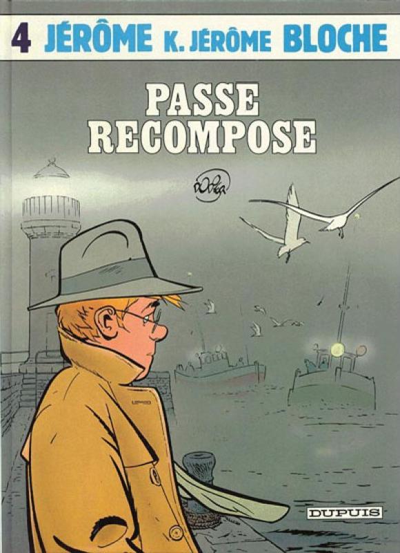 Passé recomposé - Série Jérôme K. Jérôme Bloche - 9782800114163