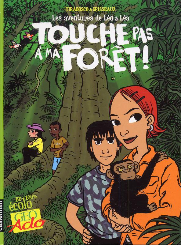 Touche pas à ma forêt !