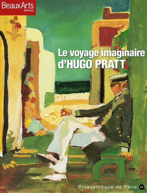 Voyage imaginaire d'Hugo Pratt (Le) - Catalogue de l'exposition à la Pinacothèque de Paris - 9782842788681