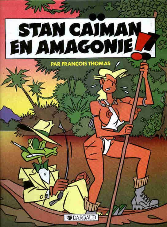 Stan Caïman en Amagonie