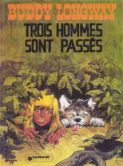Trois hommes sont passés - Série Buddy Longway - 9782803617890