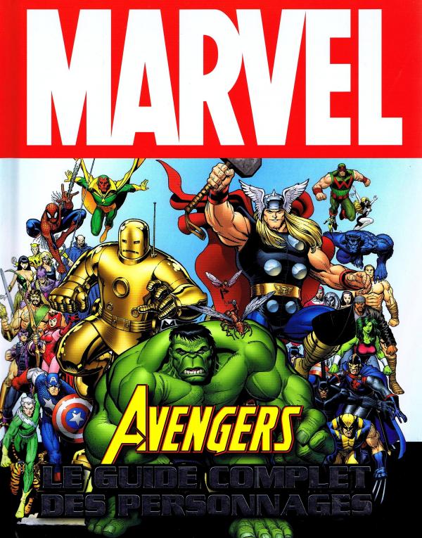 Avengers - Le Guide complet des personnages - Série Avengers - 9782351006689