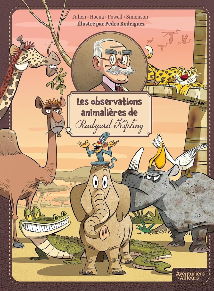 Observations animalières de Rudyard Kipling par Blake A. Hoena, Sean Tulien, Louise Simonson, Martin Powell et Pedro Rodriguez - Couverture