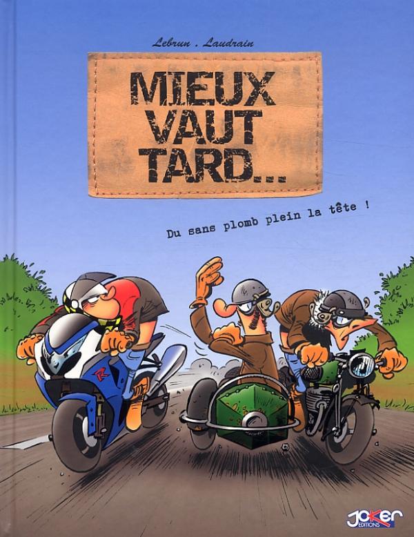 Mieux vaut Tard 1
