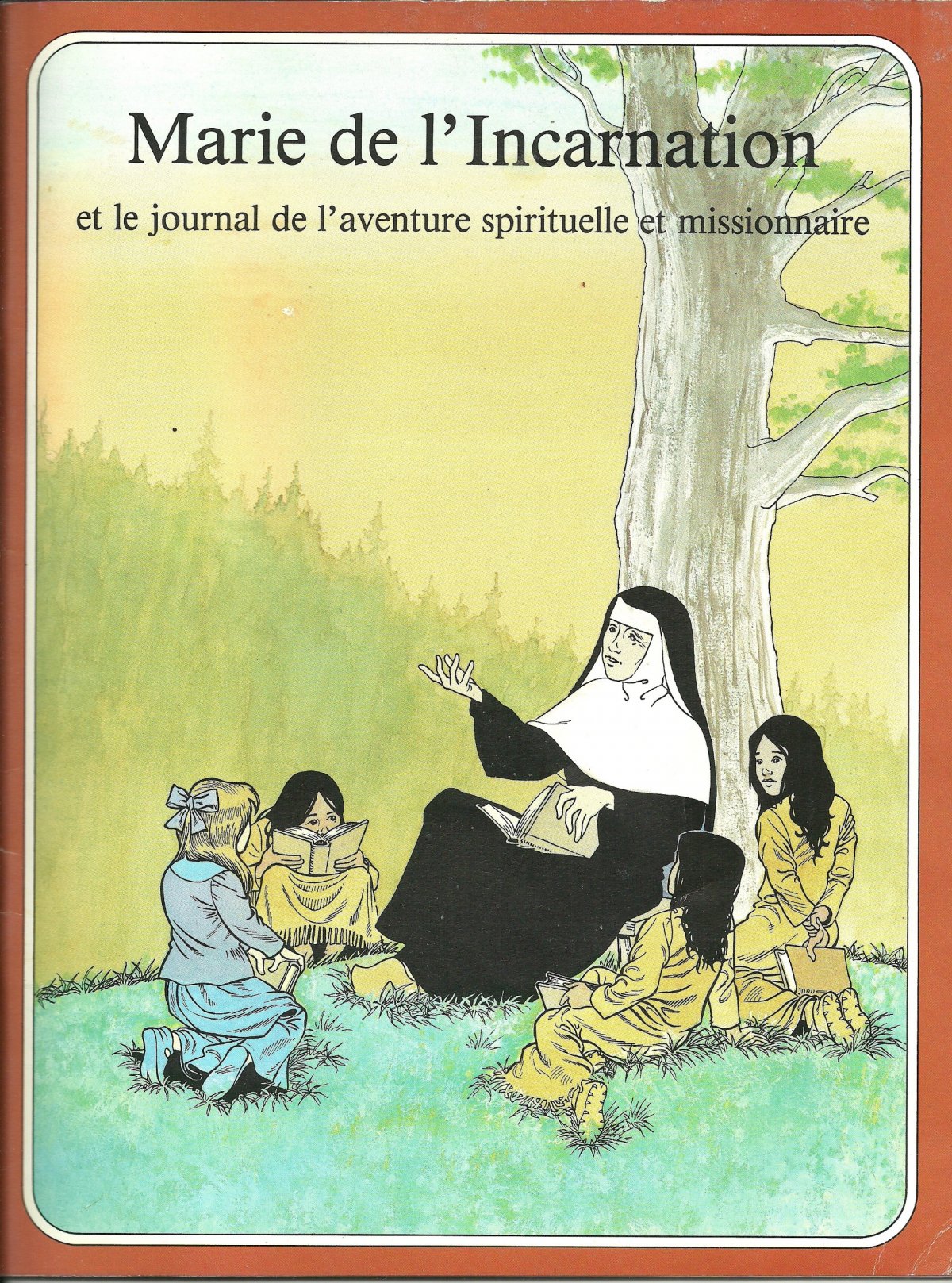 Marie de l'Incarnation et le journal de l'aventure spirituelle et missionnaire