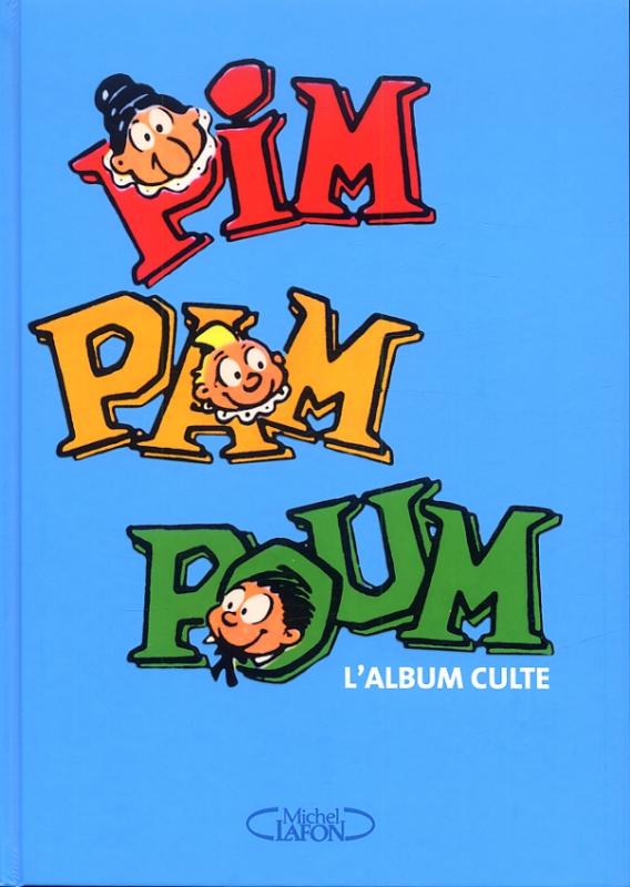 Pim Pam Poum - L'album culte