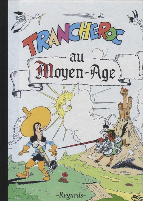 Trancheroc au Moyen-Âge - Série Trancheroc par Erik - Couverture