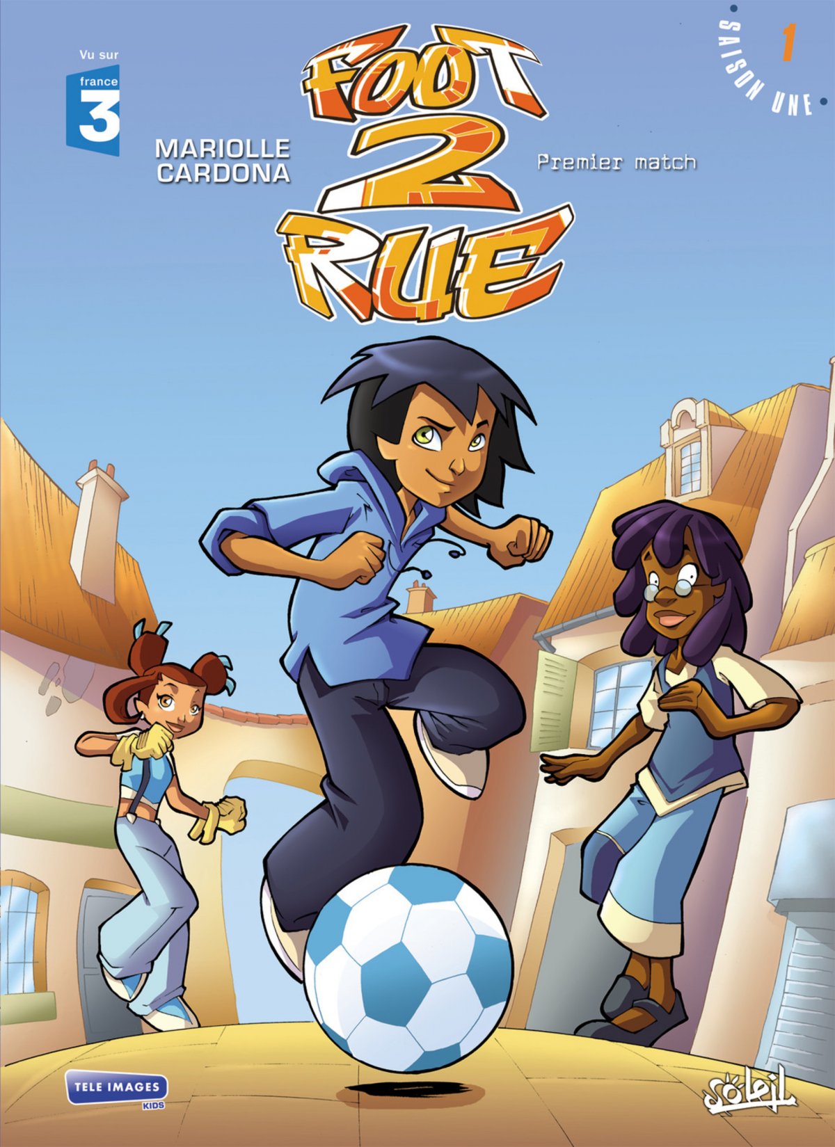 Premier match - Série Foot 2 Rue - 9782302003439