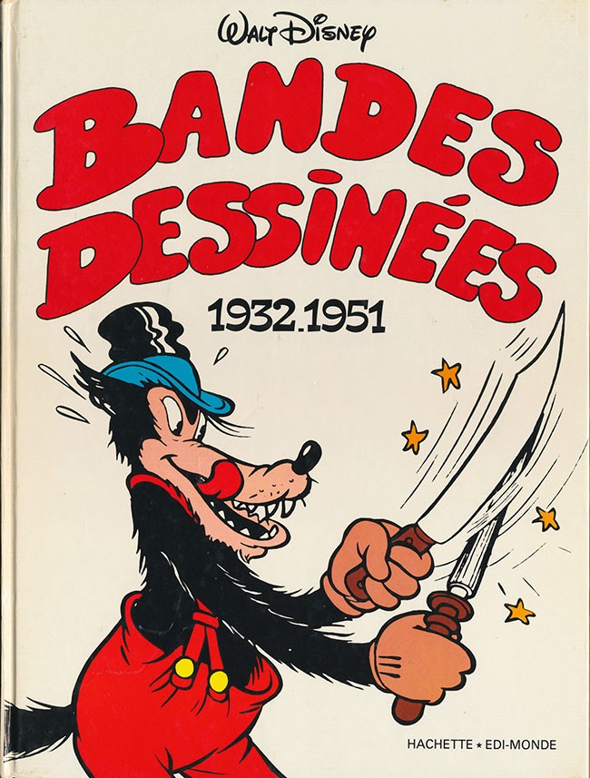 Walt Disney - Bandes dessinées 1932-1951 par Frank Reilly, Earl Duvall, Hubie Karp, Merrill De Maris, Ted Osborne, Collectif Disney, Hank Porter, Bob Grant, Dick Moores et Al Taliaferro - Couverture