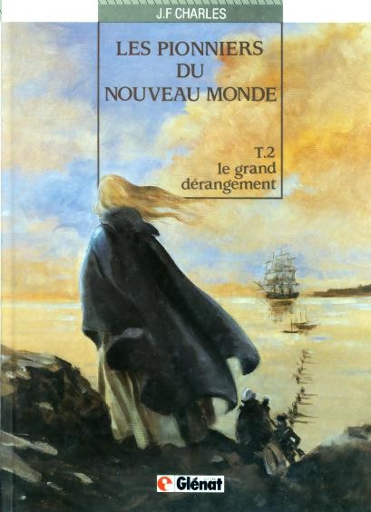 Grand dérangement (Le) - Série Pionniers du nouveau monde (Les) - 9782723406758