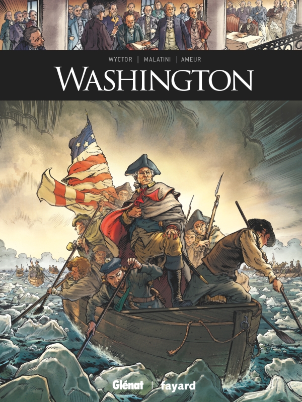 George Washington - Série Ils ont fait l'Histoire par Victor Battaggion / Wyctor, Michael Malatini et Farid Ameur - Couverture