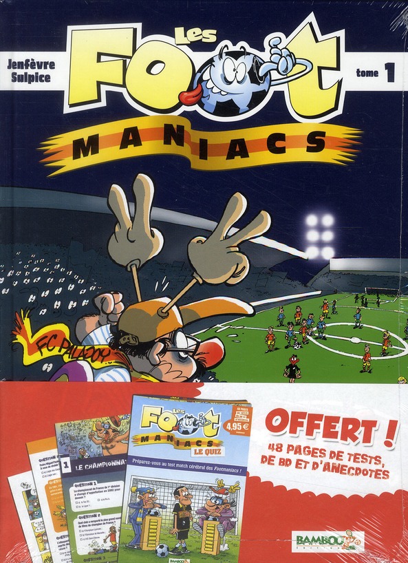 Footmaniacs (Les) 1 - Série Footmaniacs (Les) - 9782818900048