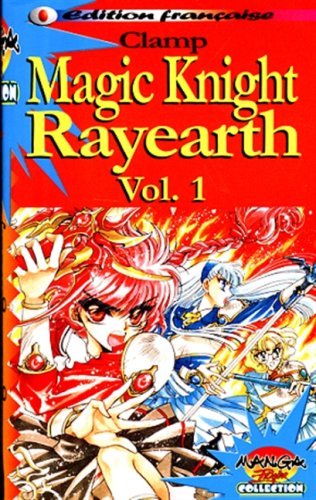 Magic Knight Rayearth 1 - Série Magic Knight Rayearth - 9782910104115
