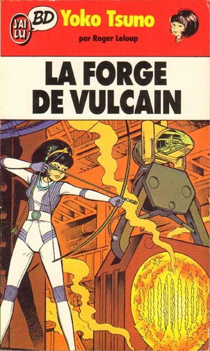 Forge de Vulcain (La) - Série Yoko Tsuno - 9782277330677