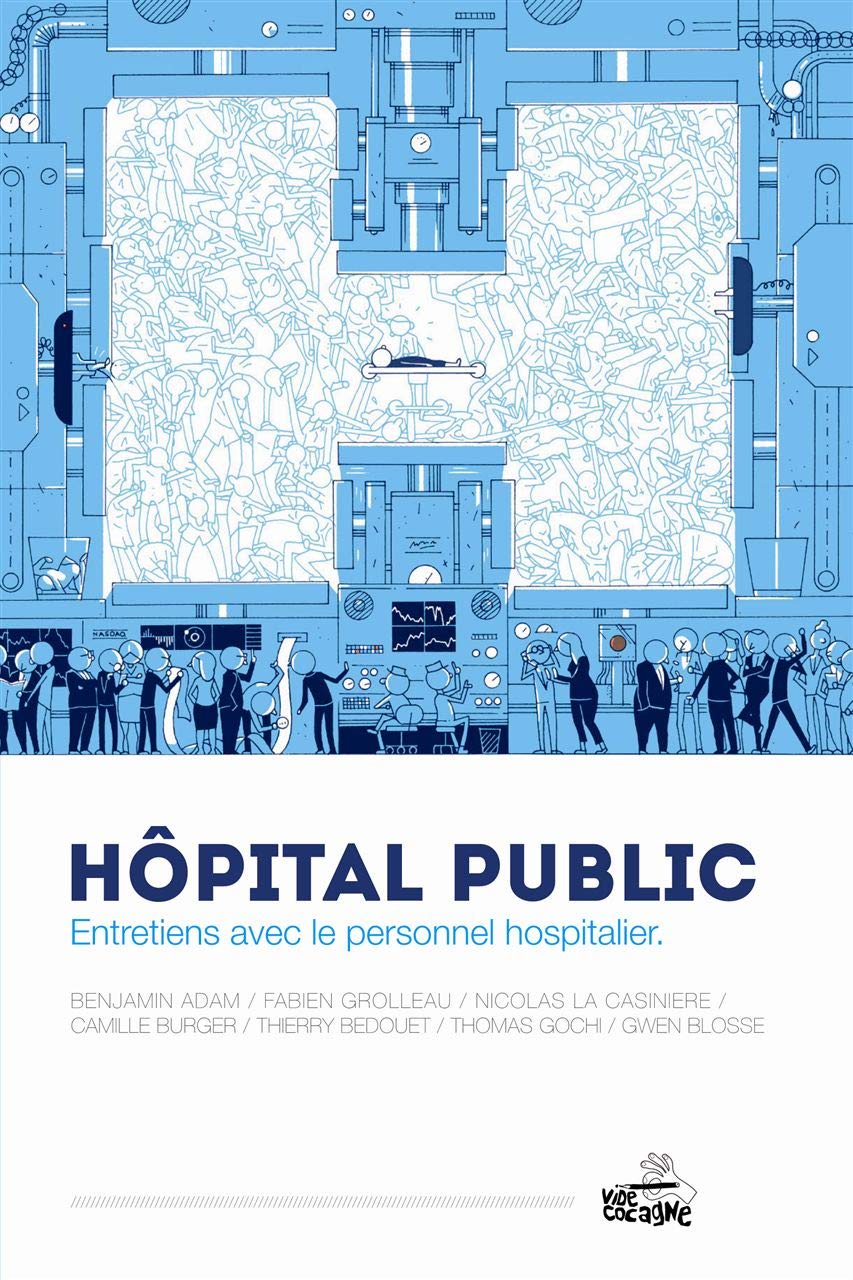Hôpital public par Nicolas de La Casinière, Gwendoline Blosse, Thomas Gochi, Thierry Bedouet, Benjamin Adam, Camille Burger et Fabien Grolleau - Couverture