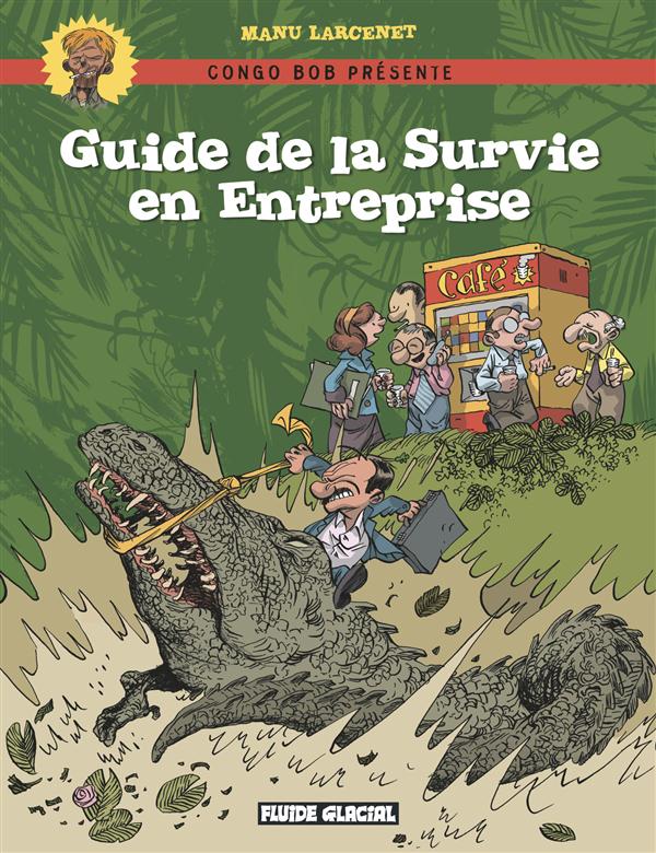 Guide de la survie en entreprise - 9782858154340