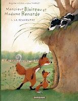 Rencontre (La) - Série Monsieur Blaireau et Madame Renarde - 9782211206716