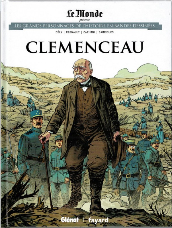 Clémenceau - Série Ils ont fait l'Histoire par Christophe Regnault, Renaud Dély et Stefano Carloni - Couverture
