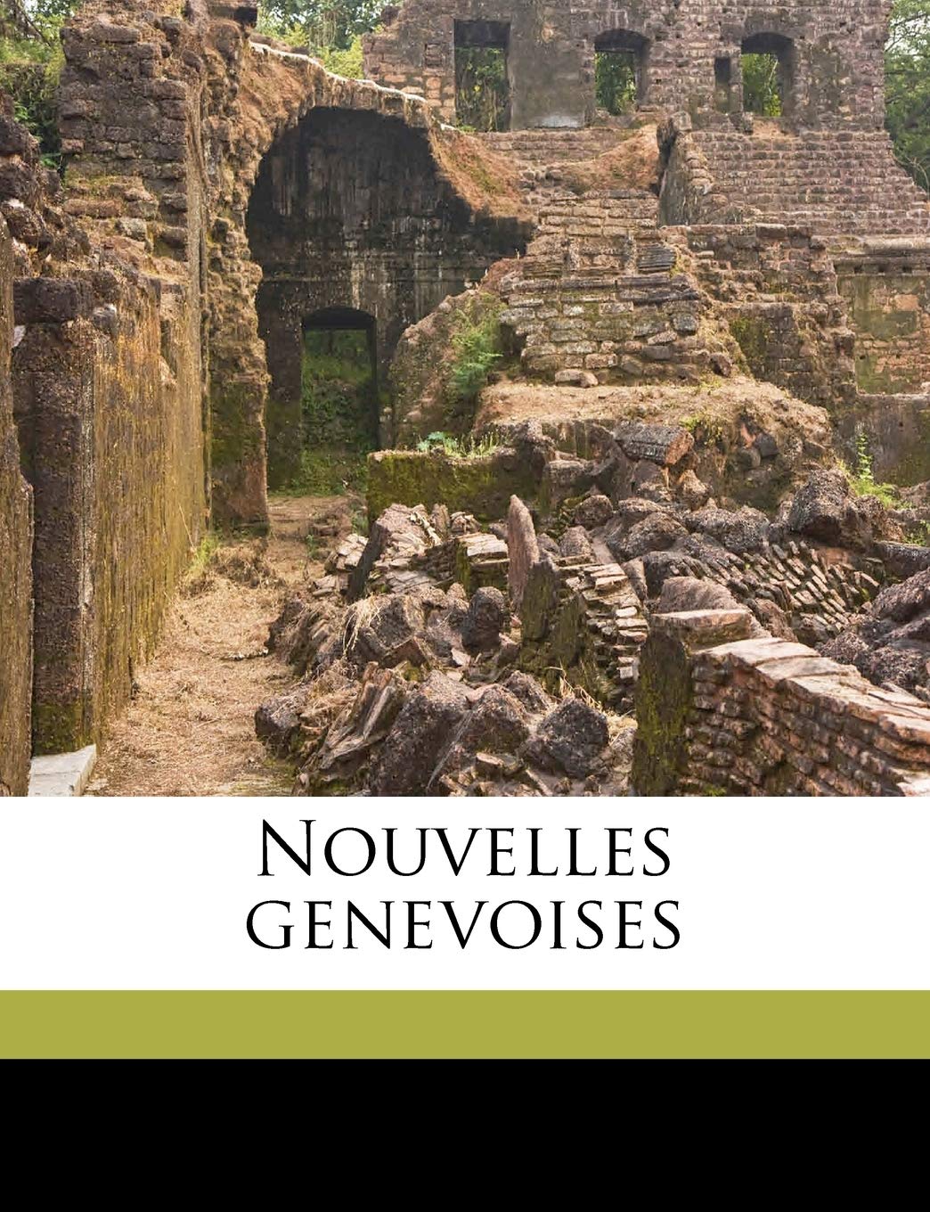 Nouvelles Genévoises - Série Nouvelles Genévoises - 9781175302670