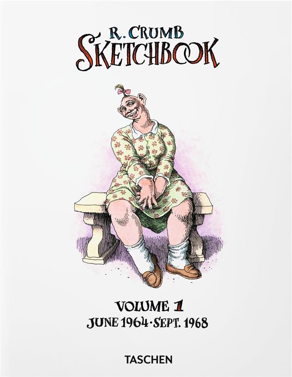 Robert Crumb. Sketchbooks Juin 1964-Septembre 1968