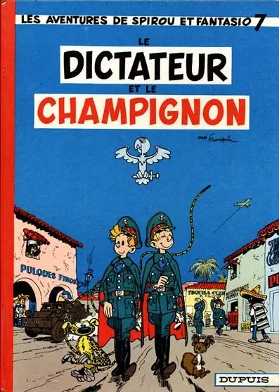 Dictateur et le champignon (Le) - Série Spirou et Fantasio