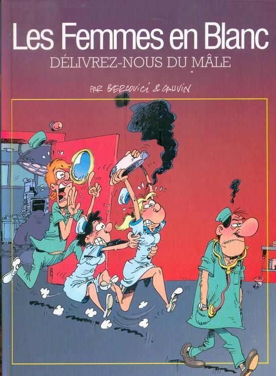 Délivrez-nous Du Mâle - Série Femmes en Blanc (Les) - 9782744173585