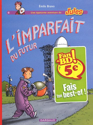 Imparfait du futur (L') - Série Epatante aventure de Jules (Une) - 9782205057737