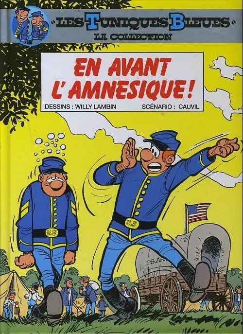 En avant l'amnésique ! - Série Tuniques Bleues (Les)