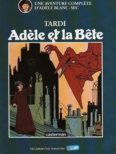 Adèle et la bête - Série Adèle Blanc-Sec