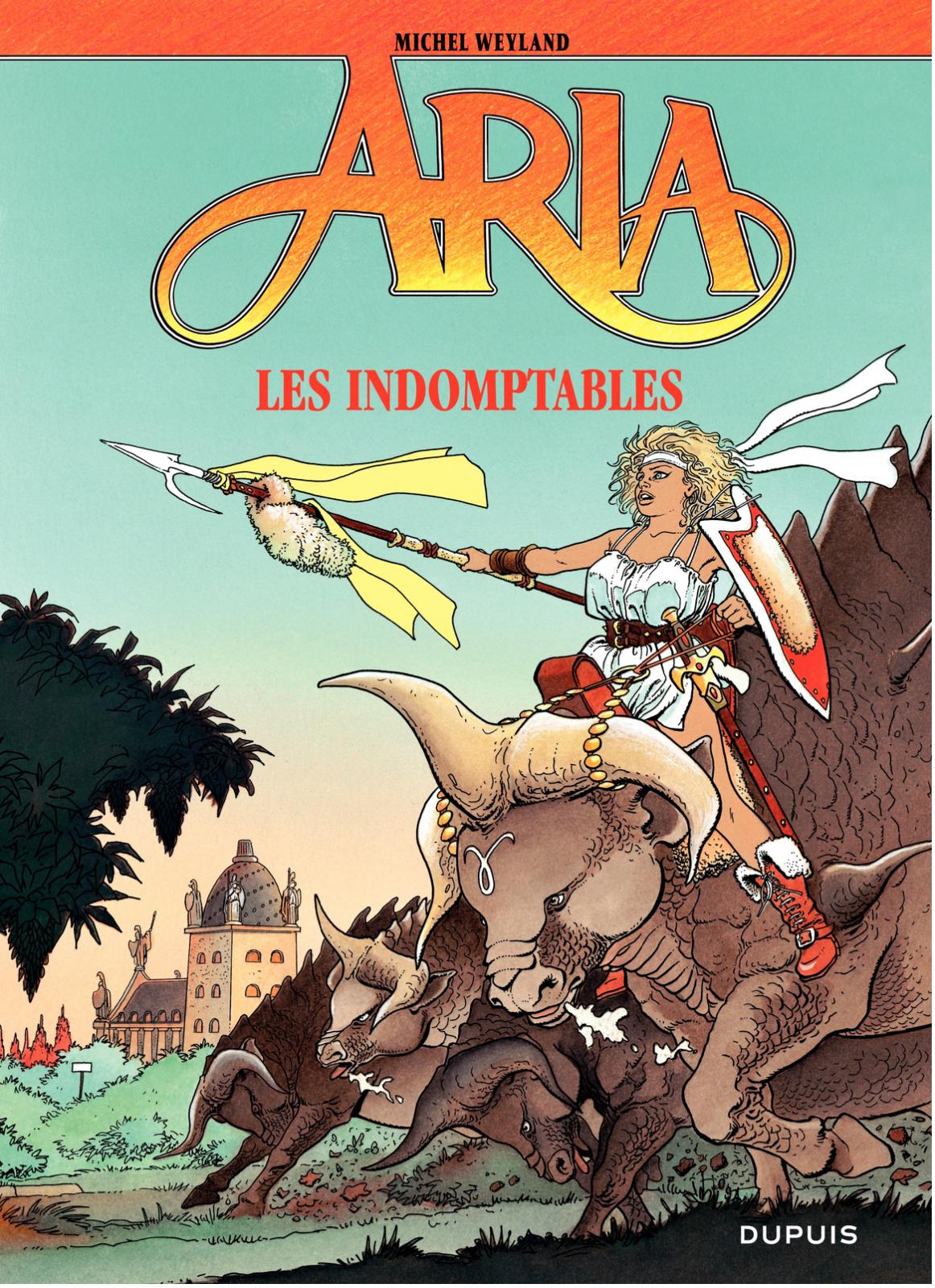 Les Indomptables - Série Aria par Michel Weyland - Couverture