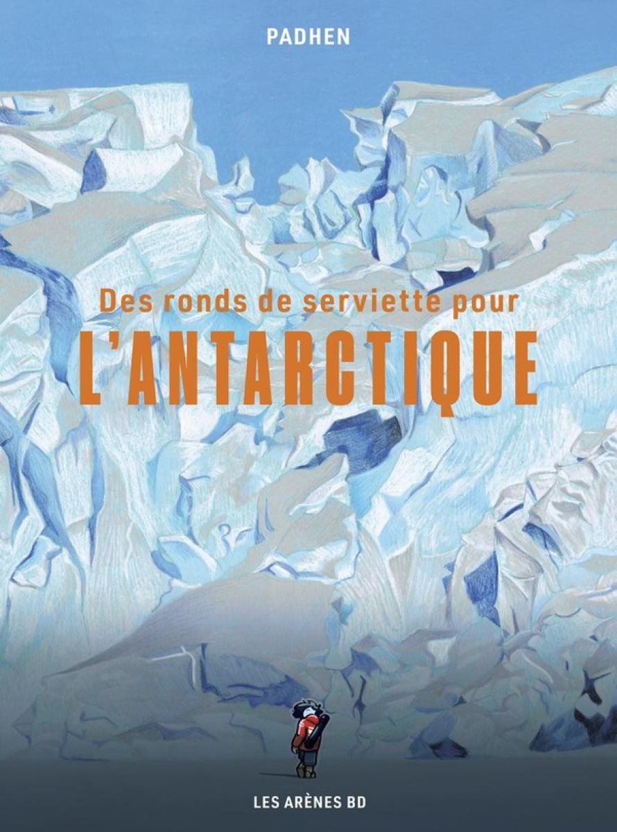 Ronds de serviette pour l'Antarctique (Des) par Padhen - Couverture