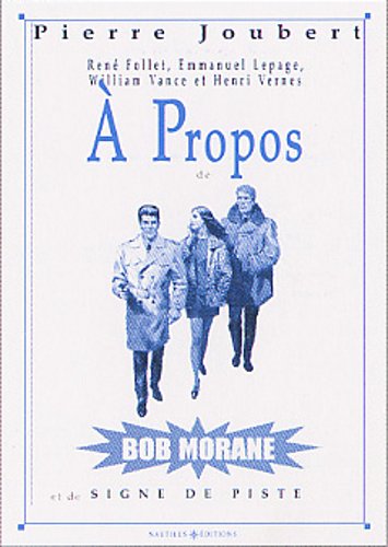 A propos de Bob Morane et Signe de Piste