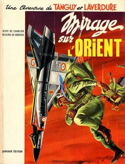 Mirage sur l'Orient - Série Chevaliers du ciel (Les) - Tanguy et Laverdure